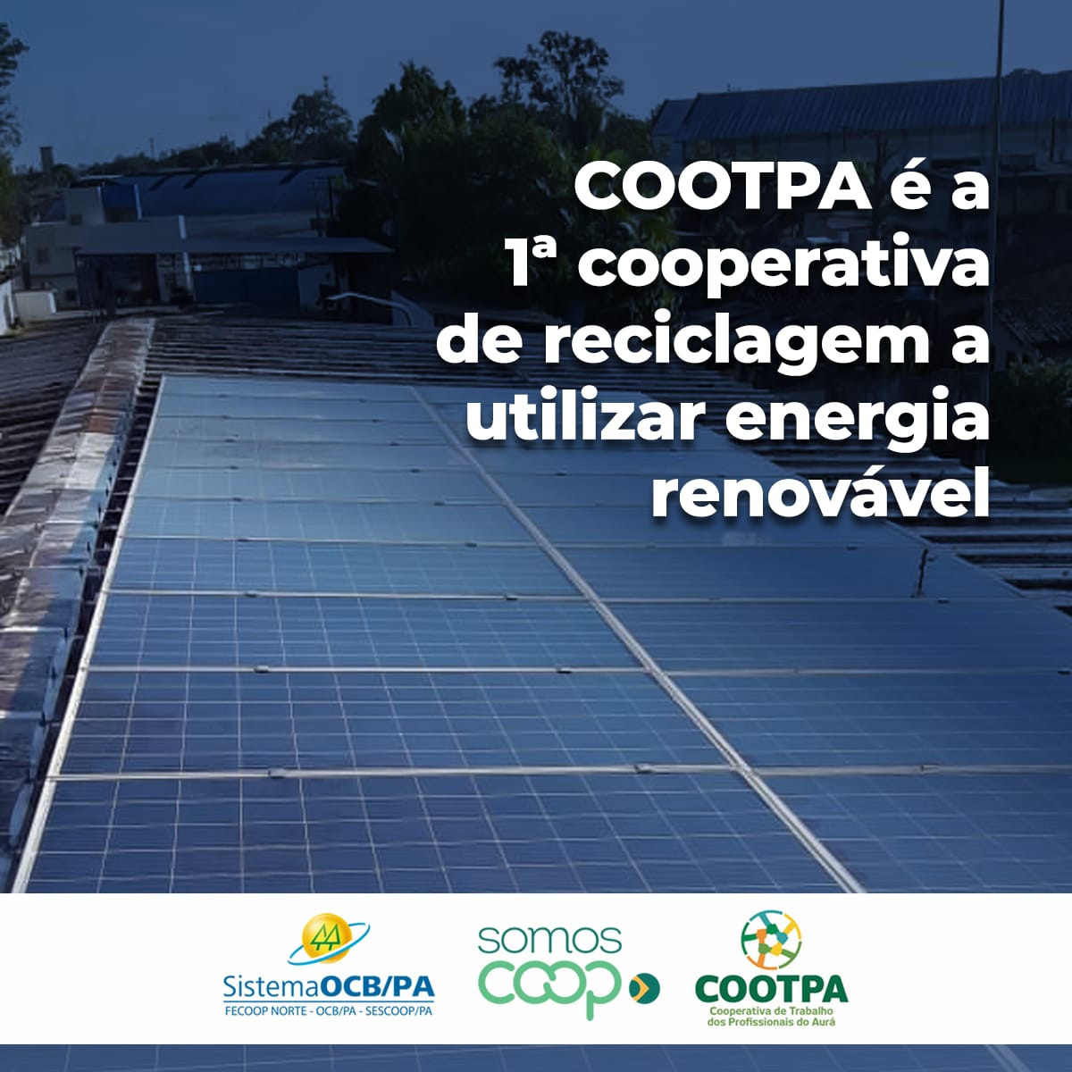 COOTPA é a 1ª cooperativa de reciclagem a utilizar energia renovável